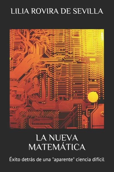 Cover for Lilia Elena Rovira de Sevilla · La Nueva Matematica (Paperback Book) (2021)