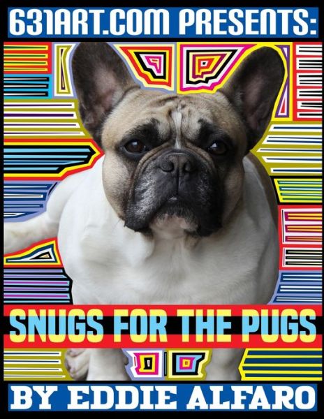 Cover for Eddie Alfaro · Snugs for the Pugs: Interesting Facts About Pugs - Magnificent Animal (Paperback Book) (2021)