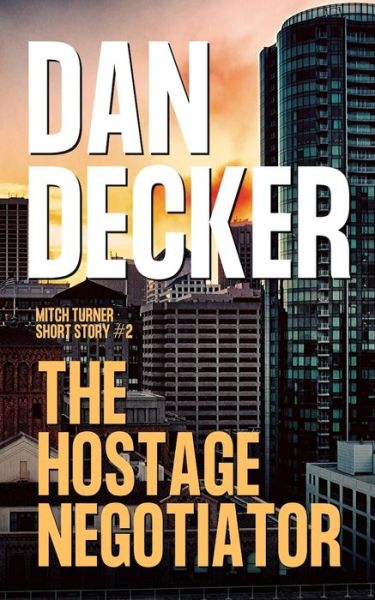 Cover for Dan Decker · The Hostage Negotiator (Paperback Book) (2020)