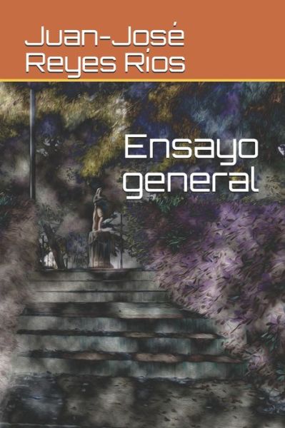 Cover for Juan-Jose Reyes Rios · Ensayo general (Paperback Book) (2020)