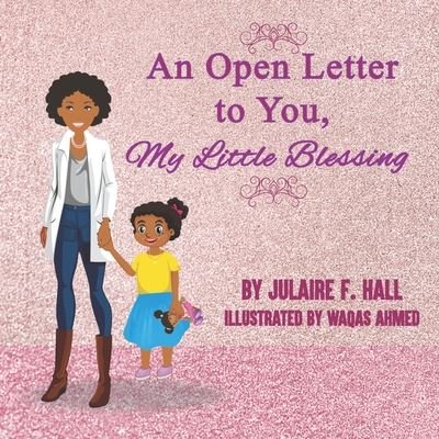 Cover for Julaire F Hall · An Open Letter to You, My Little Blessing (Paperback Book) (2020)
