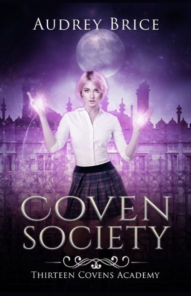 Cover for Audrey Brice · Thirteen Covens Academy: Coven Society - Thirteen Covens Academy (Paperback Book) (2020)