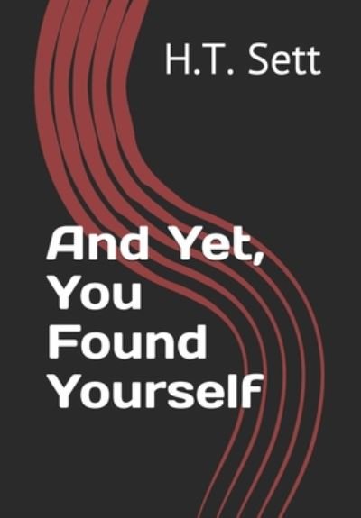 Cover for H T Sett · And Yet, You Found Yourself (Paperback Bog) (2020)