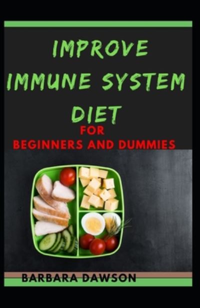 Cover for Barbara Dawson · Improve Immune System Diet For Beginners and Dummies (Paperback Book) (2020)