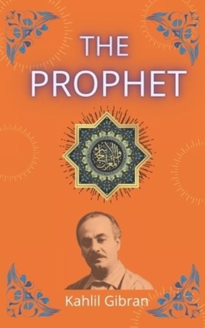 The Prophet - Kahlil Gibran - Libros - Independently Published - 9798686822337 - 17 de septiembre de 2020