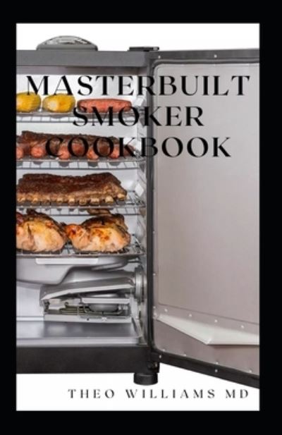 Cover for Theo Williams · Masterbuilt Smoker Cookbook (Paperback Book) (2021)