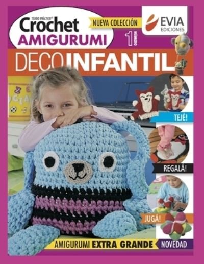 Cover for Evia Ediciones · Crochet Amigurumi 1: decoinfantil - Tejido Amigurumi (Paperback Book) (2021)