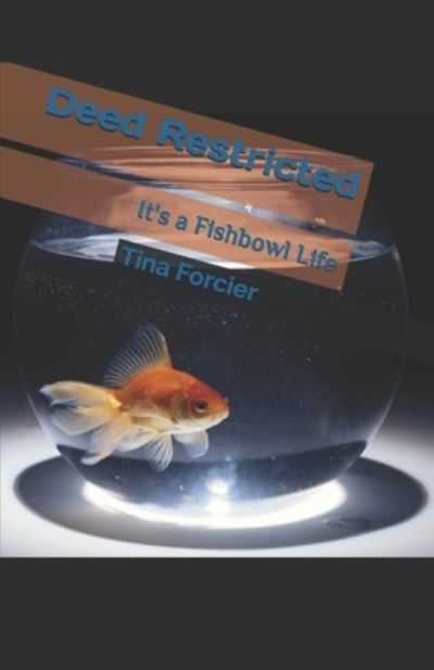 Cover for Tina Forcier · Deed Restricted (Paperback Book) (2021)