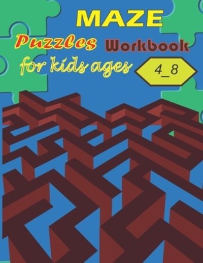 Cover for Asafou Aghbalou Anazour · Maze puzzles workbook for kids ages 4_8 (Taschenbuch) (2021)