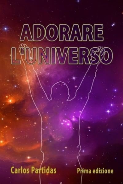 Cover for Carlos L Partidas · Adorare l'Universo (Paperback Book) (2021)