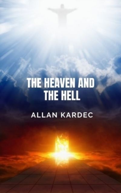 Cover for Allan Kardec · The heaven and the hell (Paperback Book) (2021)