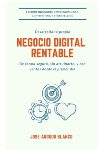 Cover for Jose Argudo Blanco · Desarrolla tu propio negocio digital rentable: De forma segura y con ventas desde el primer dia (Paperback Book) (2021)