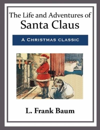 Cover for Lyman Frank Baum · Life and Adventures of Santa Claus (Annotated) (Paperback Bog) (2022)