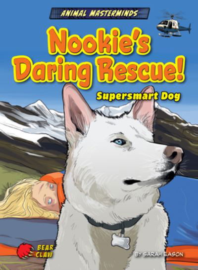Cover for Sarah Eason · Nookie's Daring Rescue! (Book) (2023)