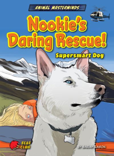 Cover for Sarah Eason · Nookie's Daring Rescue! (Bok) (2023)