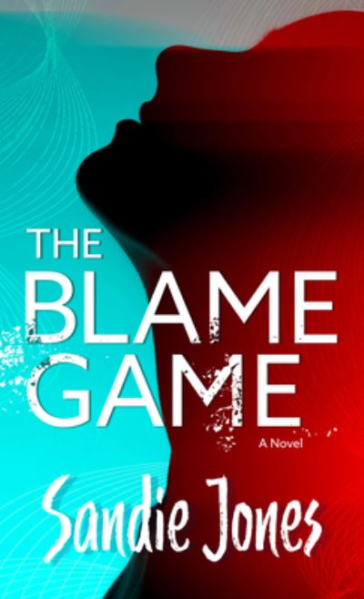 Cover for Sandie Jones · Blame Game (Book) (2022)