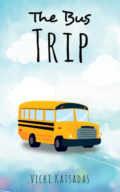 Cover for Vicki Katsadas · The Bus Trip (Paperback Book) (2024)