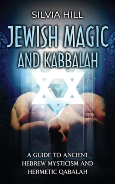 Cover for Silvia Hill · Jewish Magic and Kabbalah (Bog) (2023)