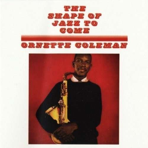 Cover for Ornette Coleman · Shape of Jazz to Come (LP) (2010)