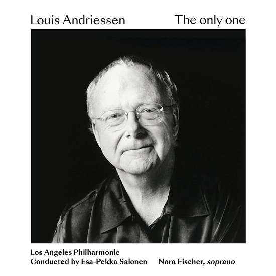 Cover for Los Angeles Philharmonic / Esa-pekka Salonen / Nora Fischer · Louis Andriessen: The Only One (CD) (2021)