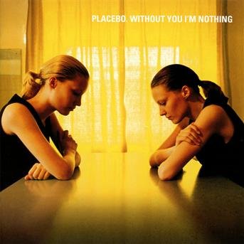 Cover for Placebo · Placebo - Without You I'm Nothing (CD) [Reissue edition] (2013)