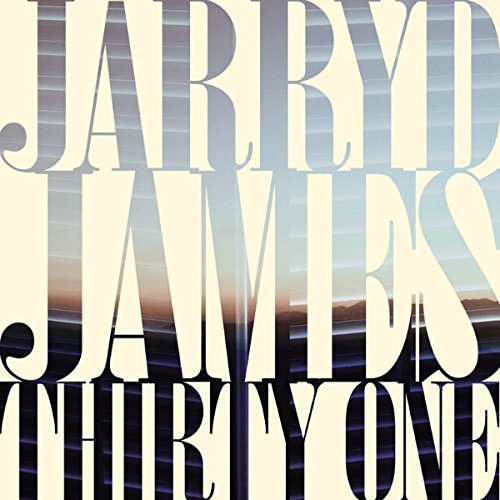 Thirty One - Jarryd James - Musikk - UNIVERSAL AUSTRALIA - 0602547455338 - 25. september 2015