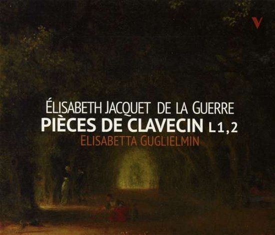 Elisabeth-jacquet De La Guerre · Pieces de Clavecin - Elisabetta Guglielmin / h`chord (CD) (2017)