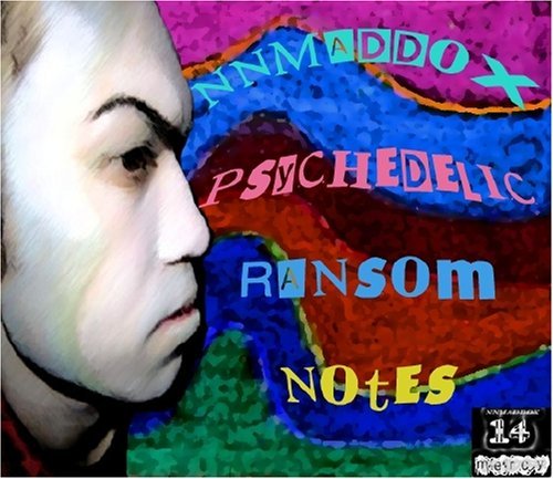 Cover for Nnmaddox · Psychedelic Ransom Notes (CD) (2006)