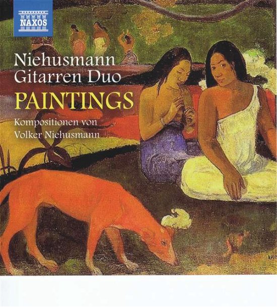 Paintings - Niehusmann Gitarren Duo - Musiikki - Naxos - 0730099138338 - perjantai 9. maaliskuuta 2018