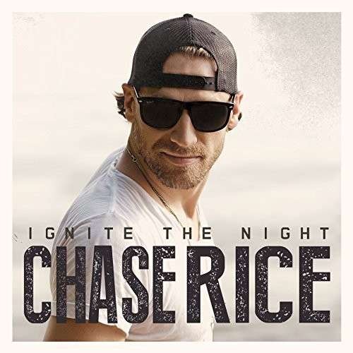 Cover for Chase Rice · Ignite The Night (CD) (2014)