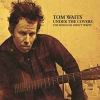 Under The Covers (2 LP Vinyl) - Tom Waits - Musiikki - Parachute - 0803343160338 - tiistai 12. maaliskuuta 2024