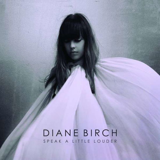 Cover for Diane Birch · Diane Birch-speak a Little Louder (CD) (2013)