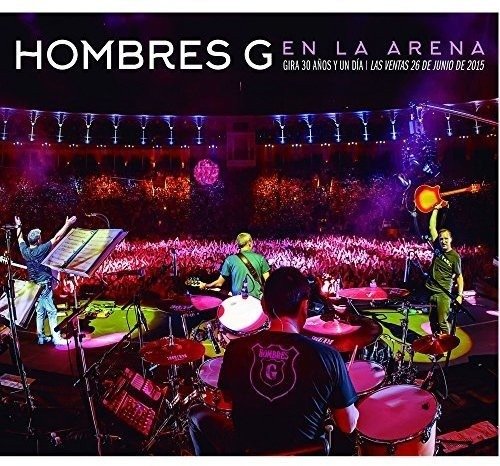 En La Arena: Gira 30 Anos Y Un Dia / Las Ventas 26 - Hombres G - Musikk - IMT - 0825646571338 - 3. juni 2016