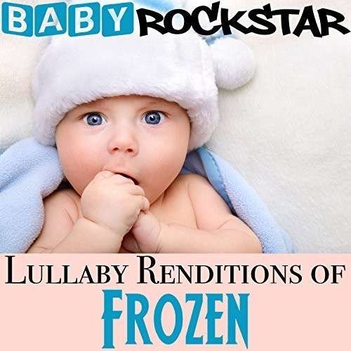 Cover for Baby Rockstar · Lullaby Renditions of Disney's Frozen (CD) (2014)
