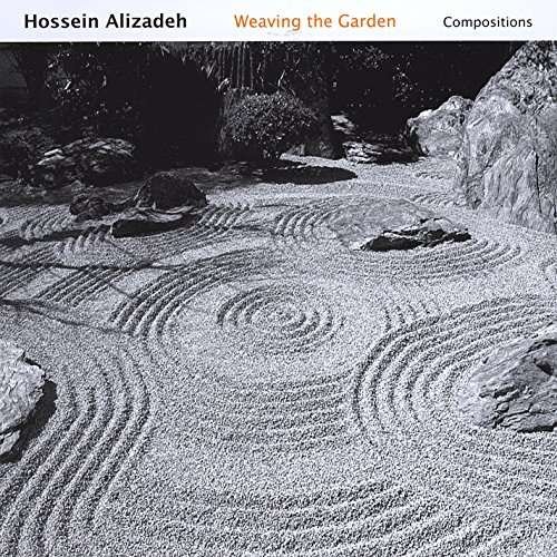 Cover for Hossein Alizadeh · Weaving the Garden (CD) (2015)