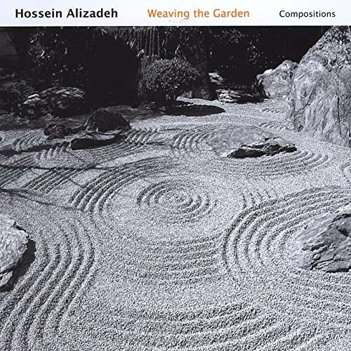 Cover for Hossein Alizadeh · Weaving the Garden (CD) (2015)