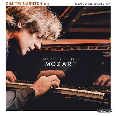 Cover for Dimitri -Trio- Naiditsch · Ah! Vous Dirai - Je...Mozart (CD) (2021)