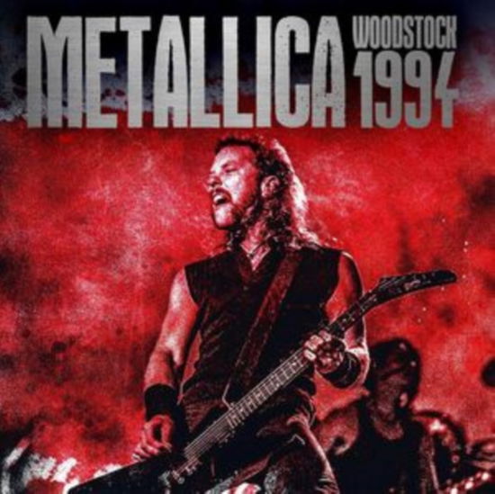Woodstock 1994 - Metallica - Música - HOMESPUN - 3805571205338 - 25 de outubro de 2024