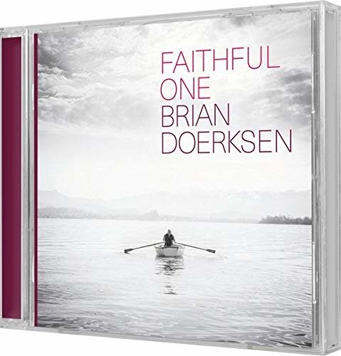 Faithfull One - Brian Doerksen - Musiikki - COAST TO COAST - 4025969001338 - perjantai 13. syyskuuta 2019