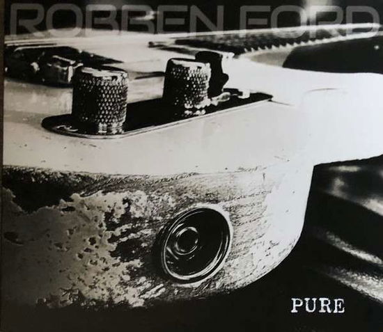 Pure - Robben Ford - Muziek - EARMUSIC - 4029759169338 - 27 augustus 2021