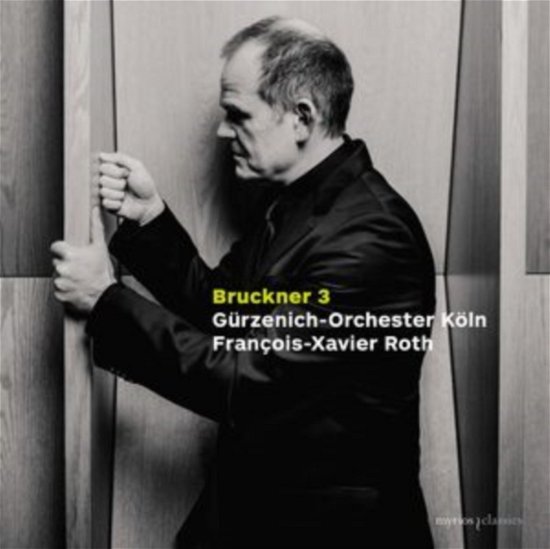 Gurzenich Orchestra Cologne / Francois-xavier Roth · Bruckner: Symphony No. 3 (CD) (2023)