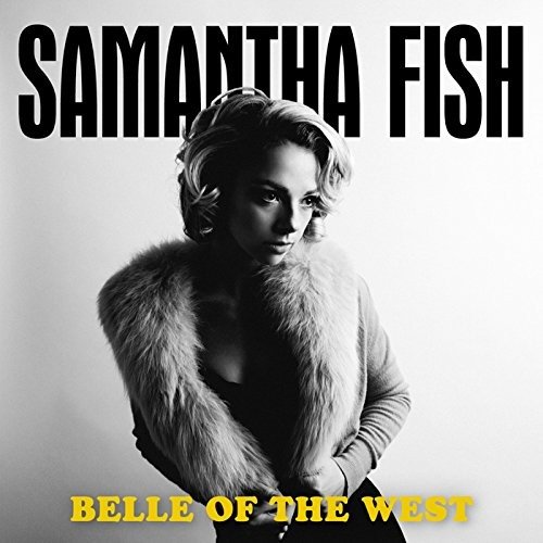 Cover for Samantha Fish · Belle of the West (CD) [Japan Import edition] (2017)