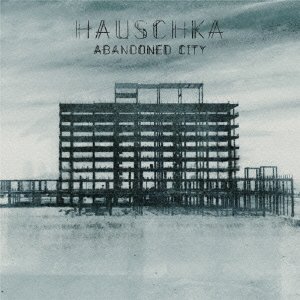 Cover for Hauschka · Abandoned City (CD) [Japan Import edition] (2021)