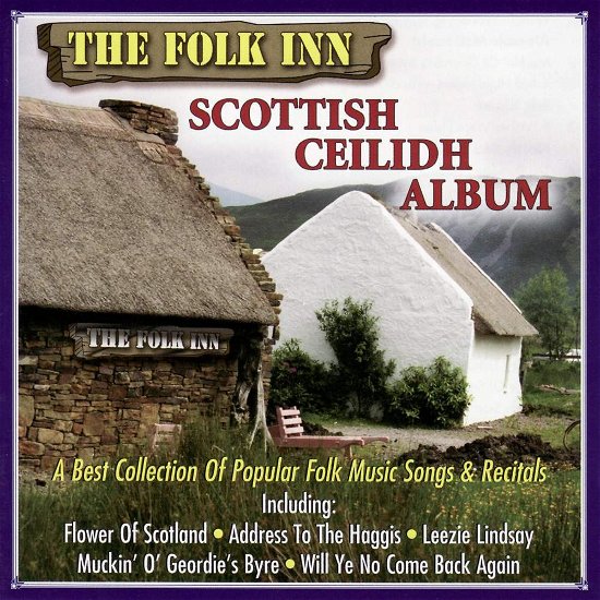 Folk Inn: Scotish Ceilidh Album / Various - Folk Inn: Scotish Ceilidh Album / Various - Musik - SCOTDISC - 5014675307338 - 13. marts 2007