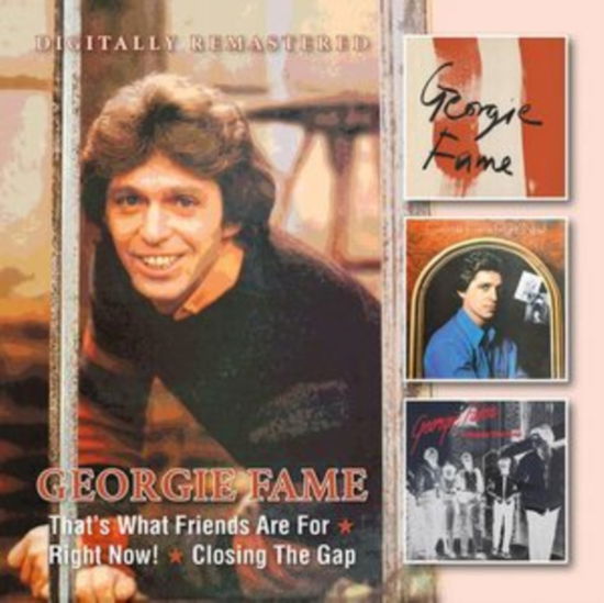 Georgie Fame · Thats What Friends Are For / Right Now! / Closing The Gap (CD) (2024)