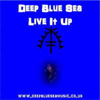 Live It Up - Deep Blue Sea - Muzyka - RAZOR EDGE RECORDS - 5070000134338 - 17 kwietnia 2020