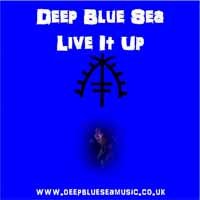Cover for Deep Blue Sea · Live It Up (CD) (2020)