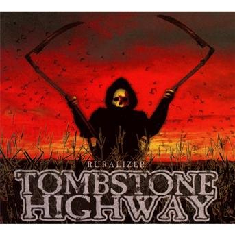Cover for Tombstone Highway · Ruralizer (CD) [Digipak] (2013)