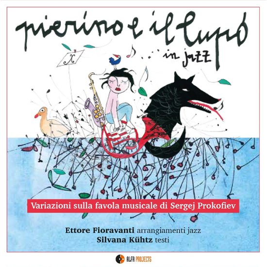 Cover for Fioravanti, Ettore &amp; Silvana Kuhtz · Pierino E Il Lupo In Jazz (CD) (2020)
