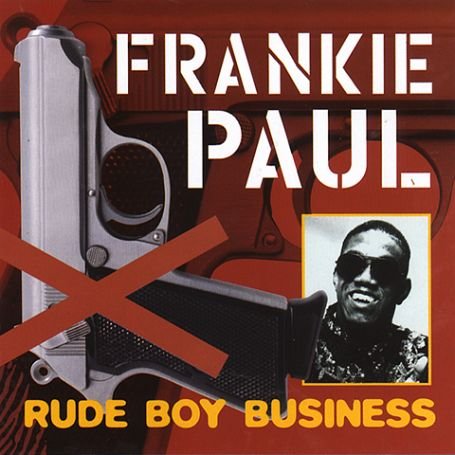 Cover for Frankie Paul · Rude Boy Business (CD) (2001)